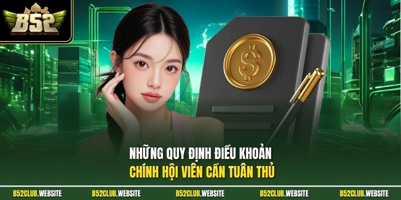 Những quy định điều khoản chính hội viên cần tuân thủ