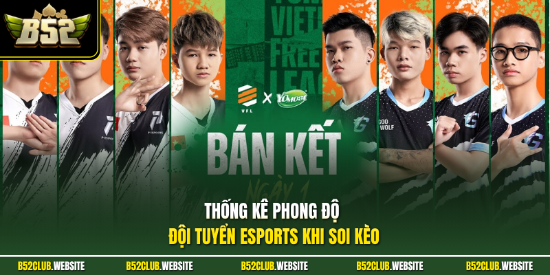 Thống kê phong độ đội tuyển Esports khi soi kèo